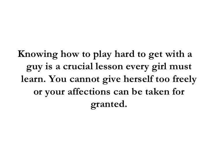 How To Play Hard To Get To A Guy How To Play Hard To Get To A Guy